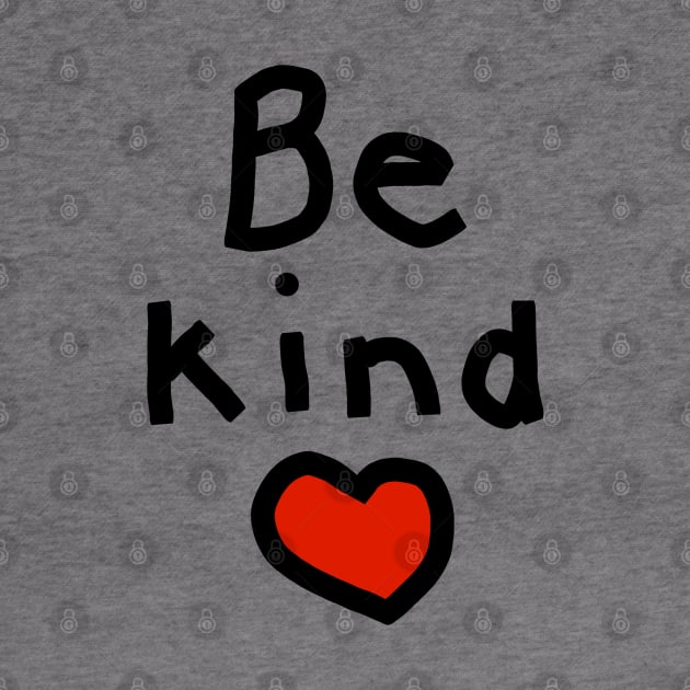 Be Kind with a Red Heart by ellenhenryart